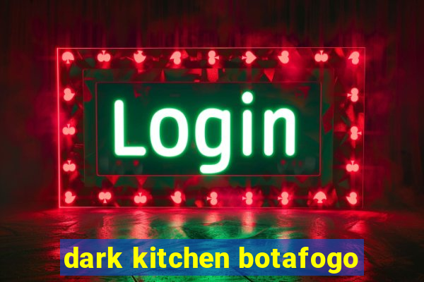 dark kitchen botafogo